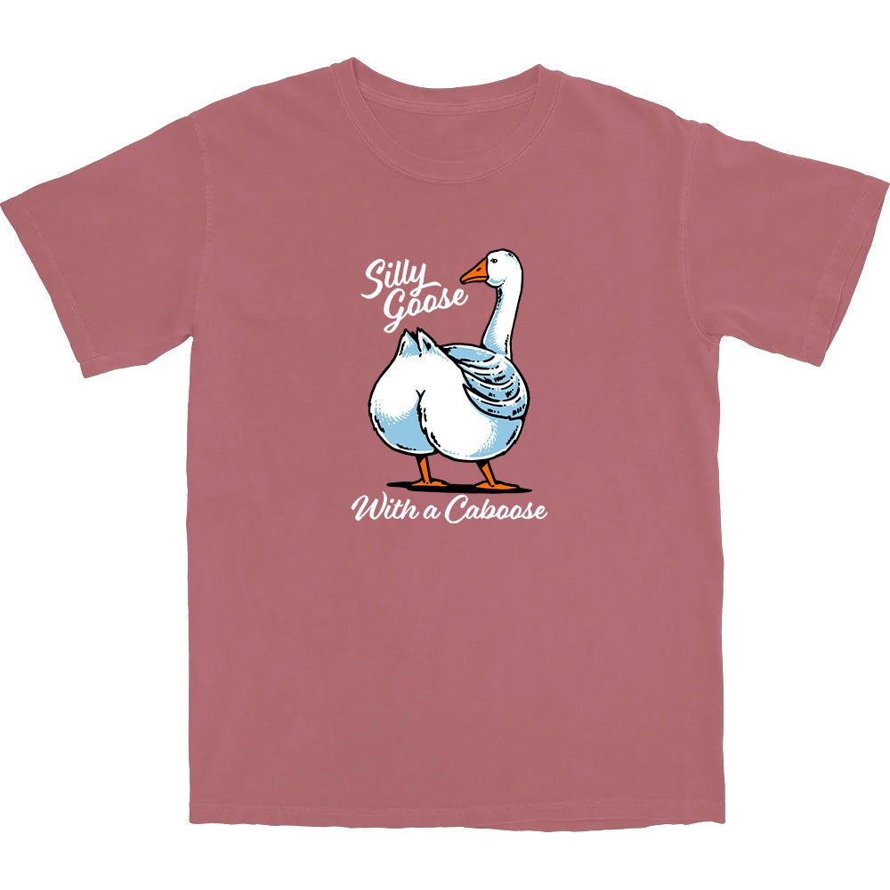 Silly Goose with a Caboose T-Shirt - Shinesty